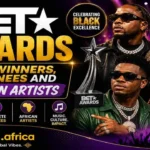 BET Awards: Winners, Nominees, History and African Artists Full Guide